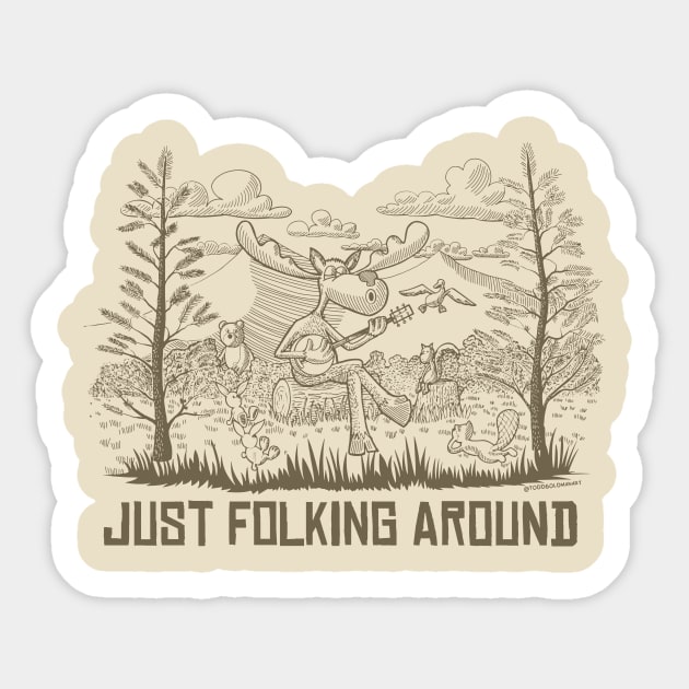 JUST FOLKING AROUND Sticker by toddgoldmanart